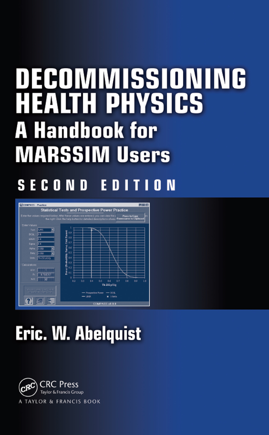 Decommissioning Health Physics A Handbook for MARSSIM Users, Second Edition 2nd Edition