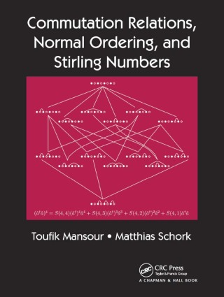 Cover image: Commutation Relations, Normal Ordering, and Stirling Numbers 1st edition 9781466579880