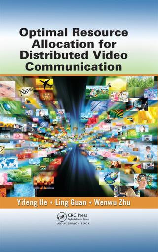 Cover image: Optimal Resource Allocation for Distributed Video Communication 1st edition 9781439875148
