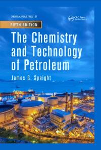Cover image: The Chemistry and Technology of Petroleum 5th edition 9781439873892