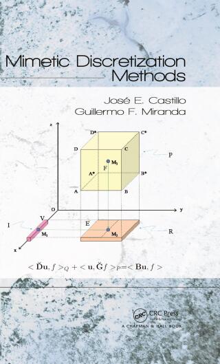 Cover image: Mimetic Discretization Methods 1st edition 9781466513433