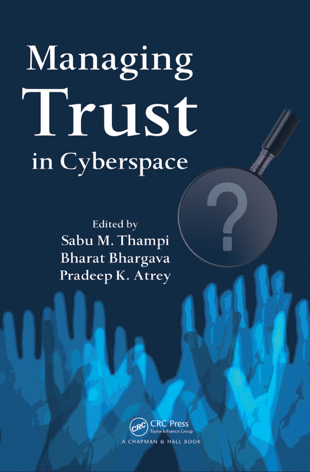 Managing Trust in Cyberspace 1st Edition