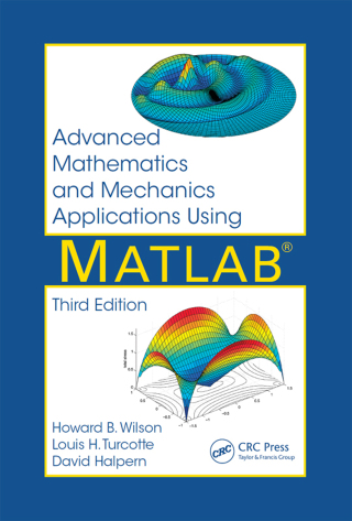 Cover image: Advanced Mathematics and Mechanics Applications Using MATLAB 3rd edition 9781584882626