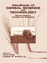 Omslagafbeelding: Handbook of Cereal Science and Technology, Revised and Expanded 2nd edition 9780824782948