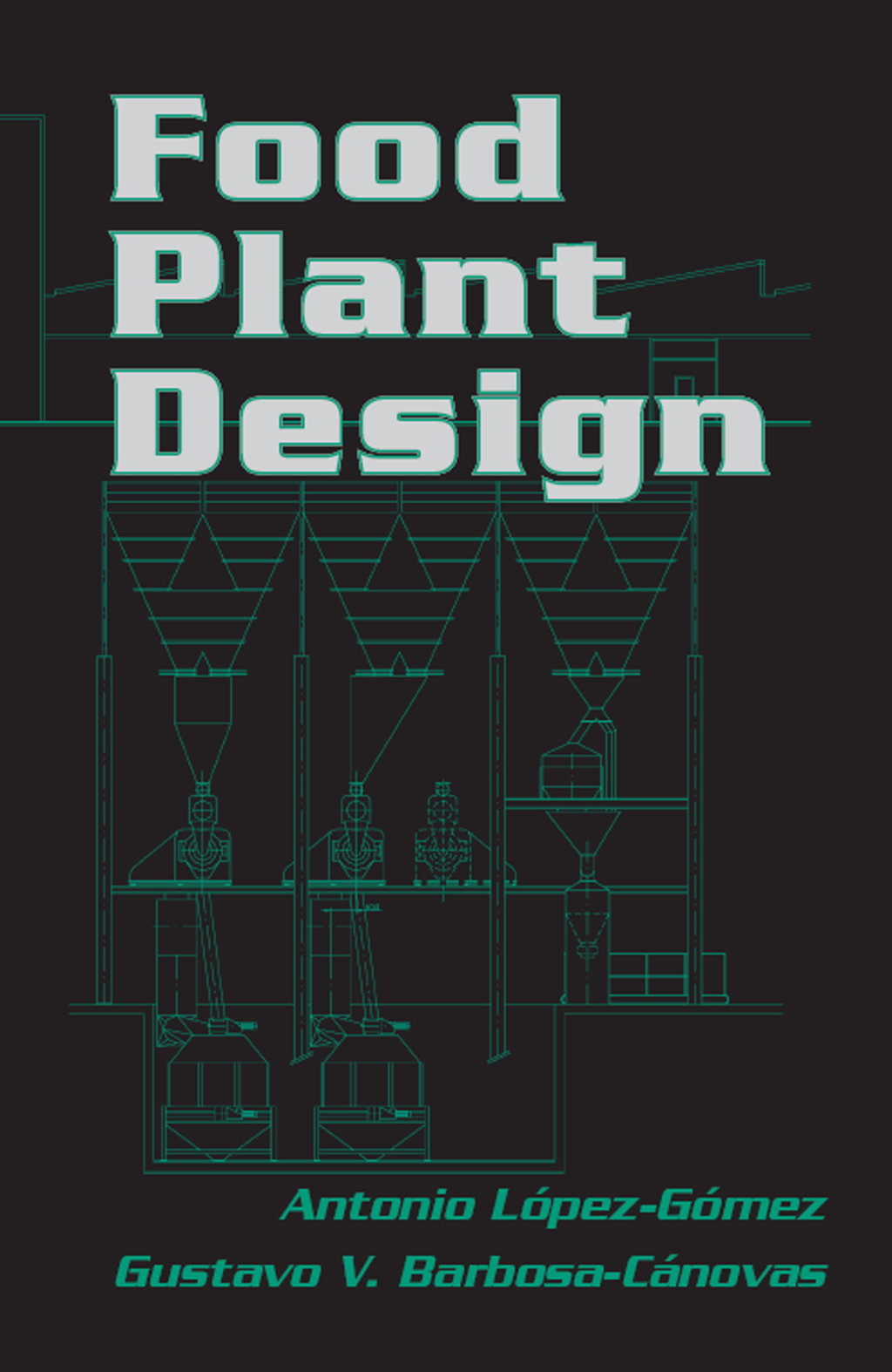 Food Plant Design 1st Edition