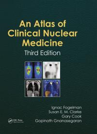 Imagen de portada: Atlas of Clinical Nuclear Medicine 3rd edition 9781841846538