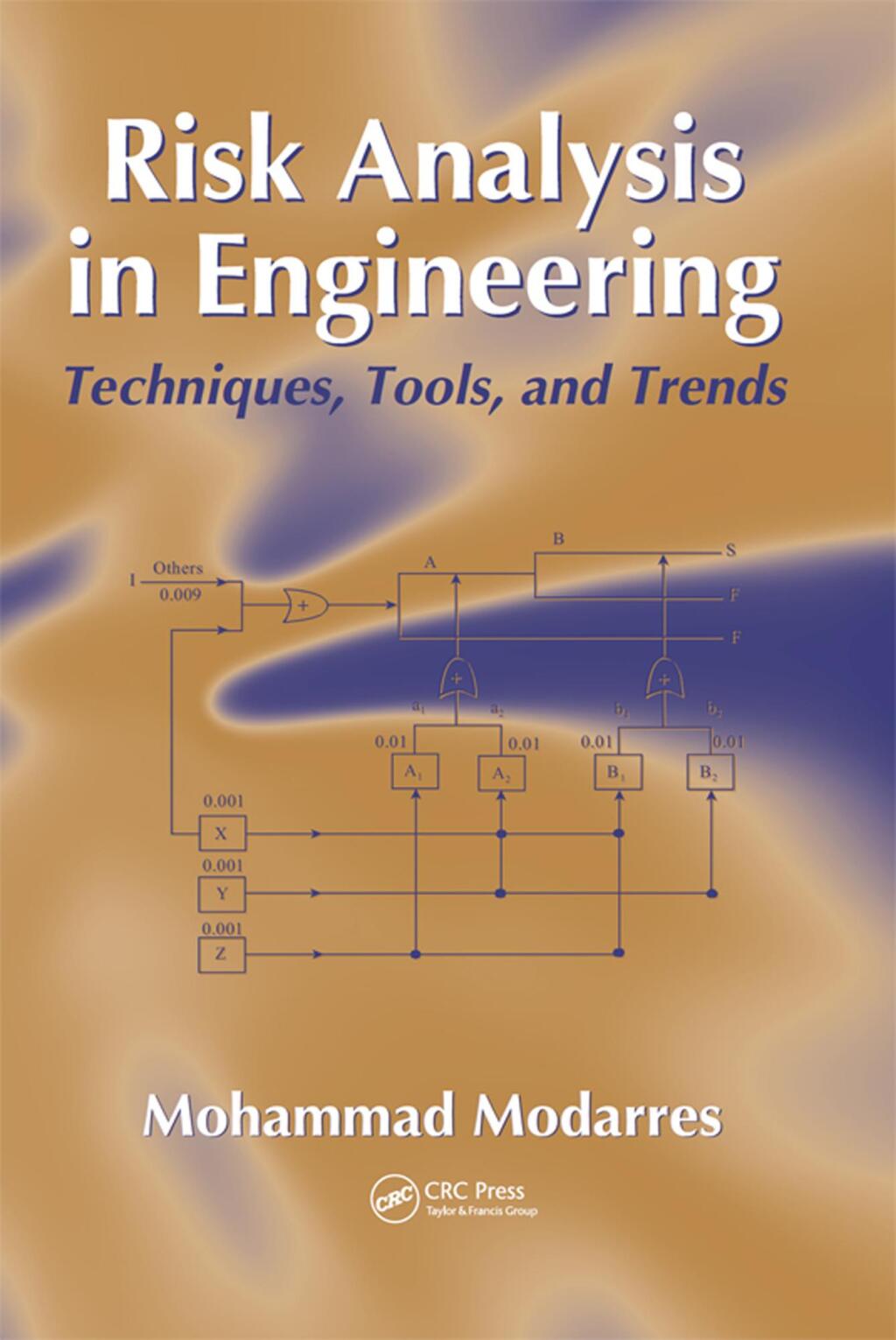 Risk Analysis in Engineering Techniques, Tools, and Trends 1st Edition