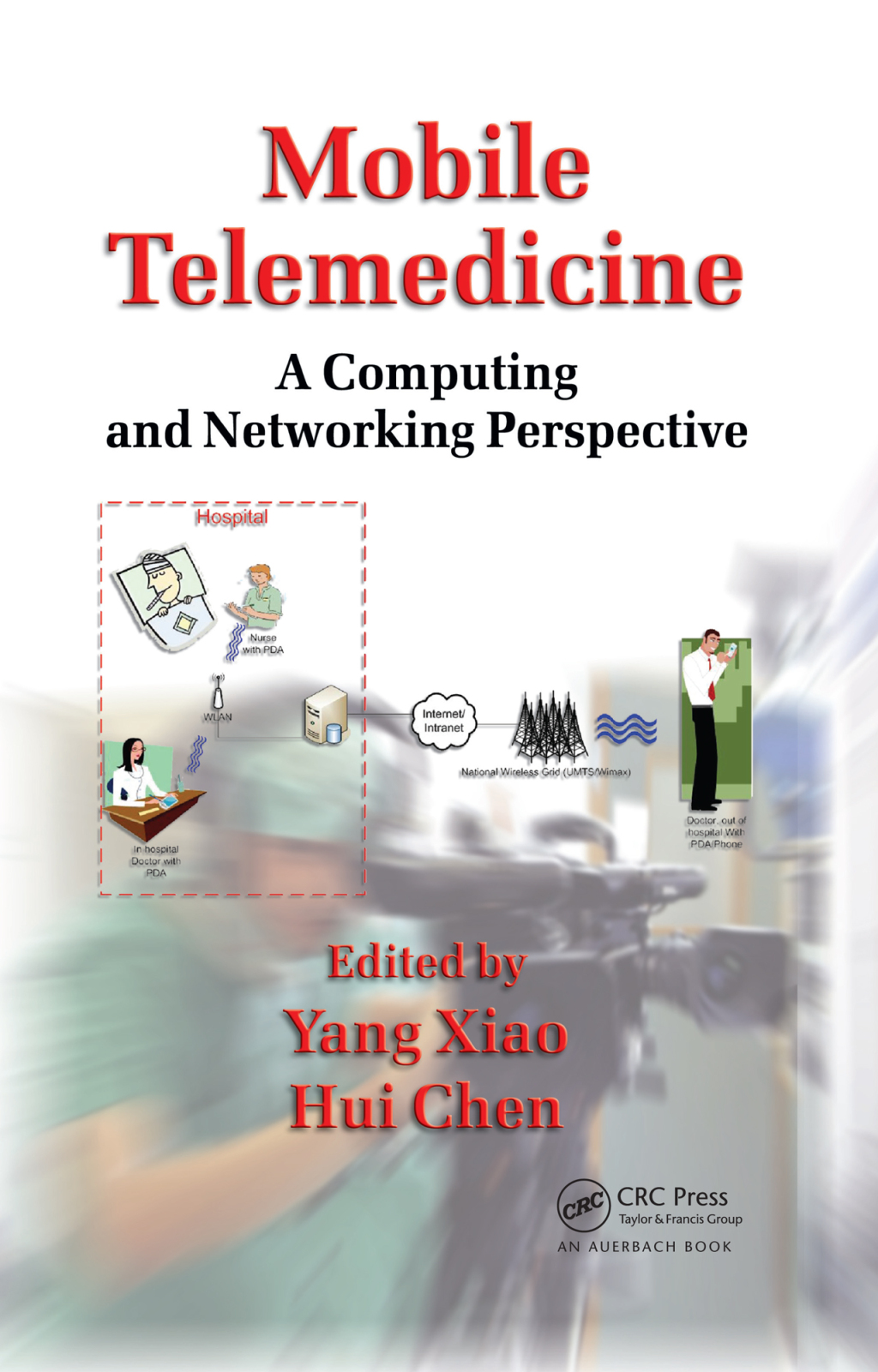 Mobile Telemedicine A Computing and Networking Perspective 1st Edition