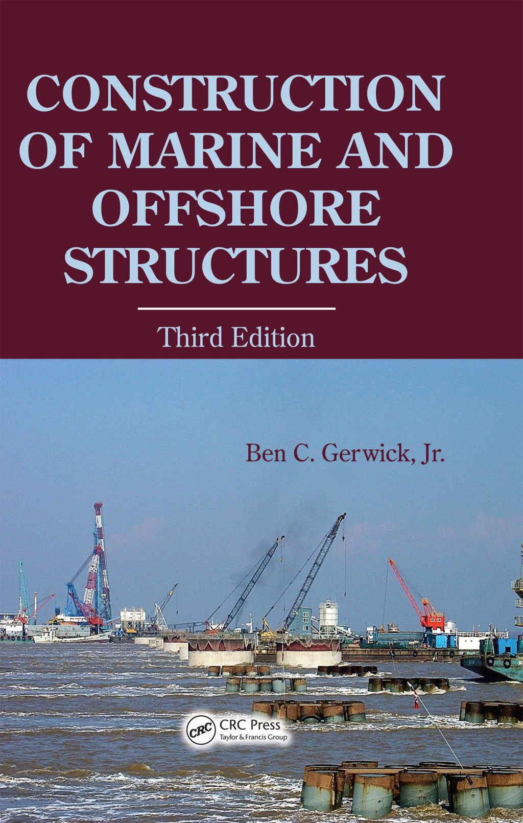 Construction of Marine and Offshore Structures 3rd Edition