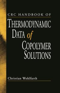 Cover image: CRC Handbook of Thermodynamic Data of Copolymer Solutions 1st edition 9780367839765