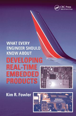 Cover image: What Every Engineer Should Know About Developing Real-Time Embedded Products 1st edition 9780849379598