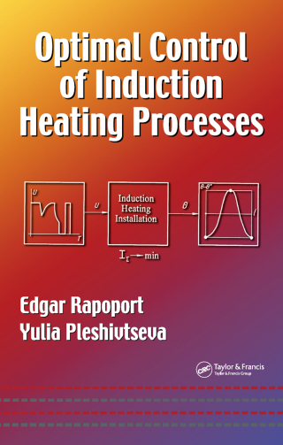 表紙画像: Optimal Control of Induction Heating Processes 1st edition 9780849337543