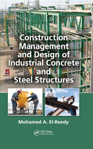Cover image: Construction Management and Design of Industrial Concrete and Steel Structures 1st edition 9780367383565