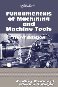 Cover image: Fundamentals of Metal Machining and Machine Tools 3rd edition 9781574446593
