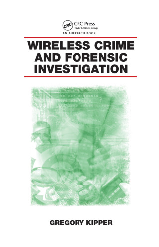 Cover image: Wireless Crime and Forensic Investigation 1st edition 9780849331886