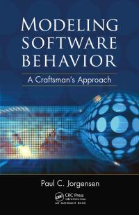 表紙画像: Modeling Software Behavior 1st edition 9781420080759