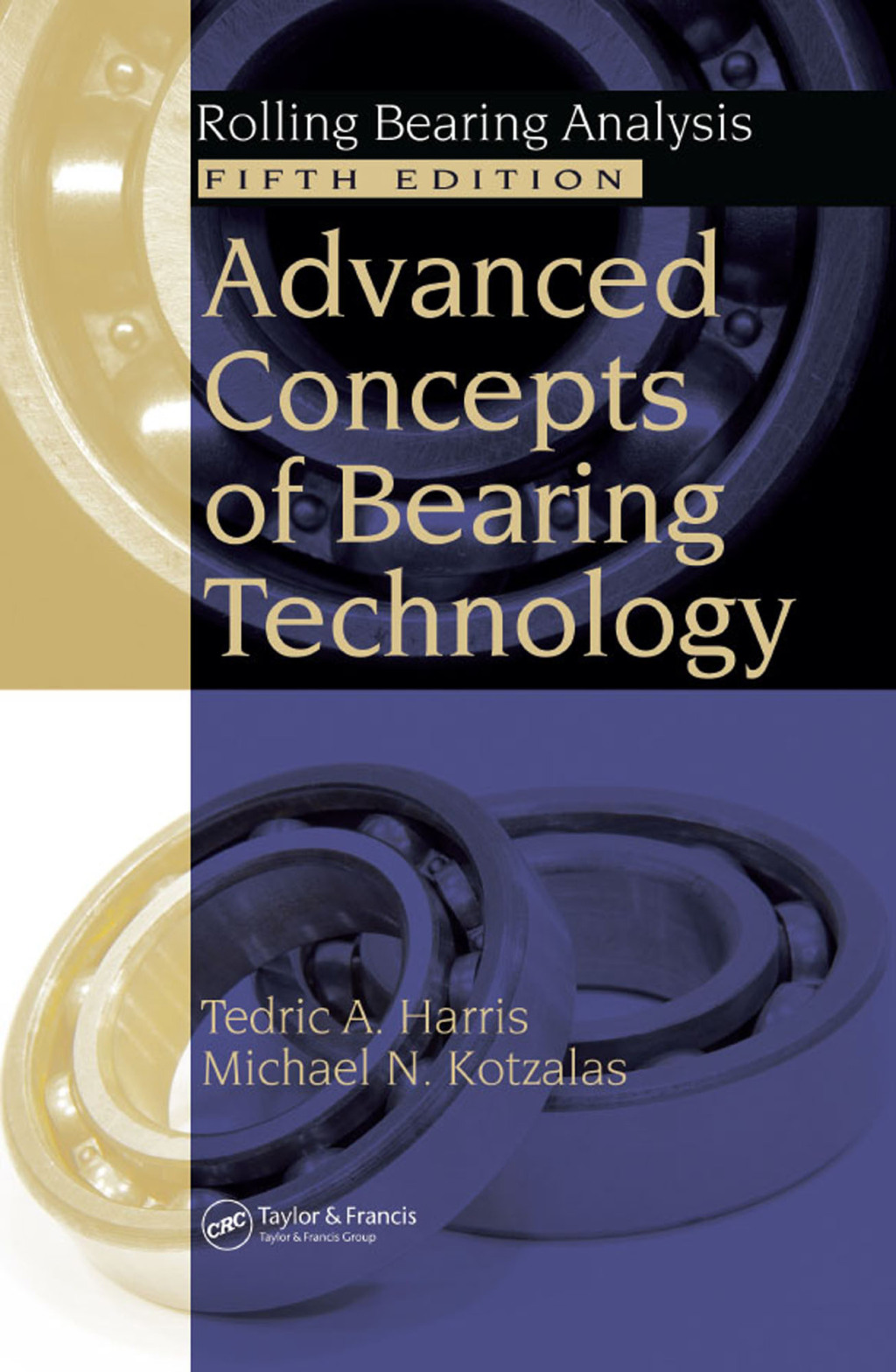 Advanced Concepts of Bearing Technology, Rolling Bearing Analysis, Fifth Edition 5th Edition