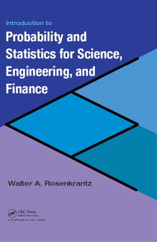 Cover image: Introduction to Probability and Statistics for Science, Engineering, and Finance 1st edition 9781032477787