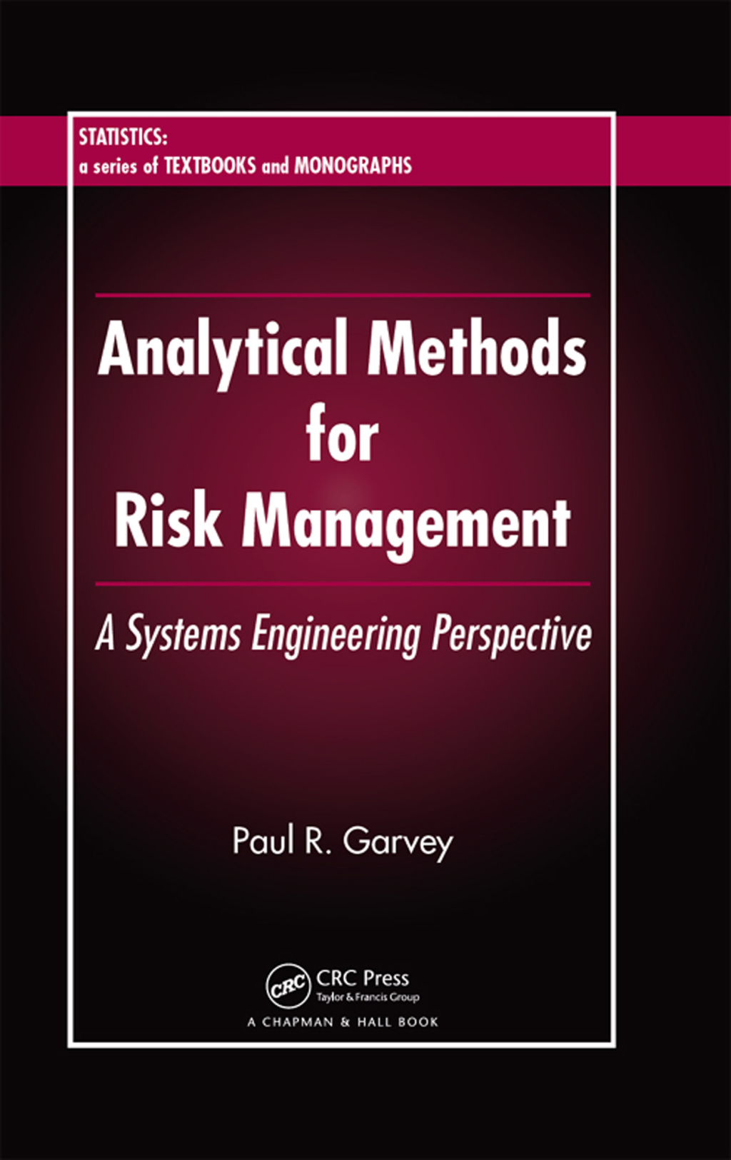 Analytical Methods for Risk Management A Systems Engineering Perspective 1st Edition