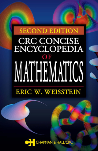 Cover image: CRC Concise Encyclopedia of Mathematics 2nd edition 9781584883470