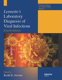 Cover image: Lennette's Laboratory Diagnosis of Viral Infections 4th edition 9781420084955