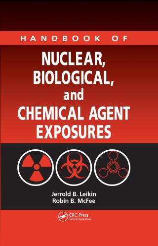 Cover image: Handbook of Nuclear, Biological, and Chemical Agent Exposures 1st edition 9780367388928