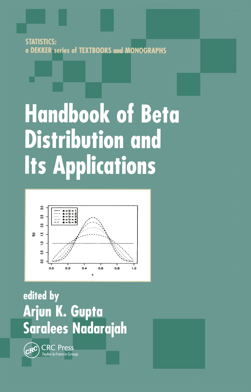 Handbook of Beta Distribution and Its Applications 1st Edition