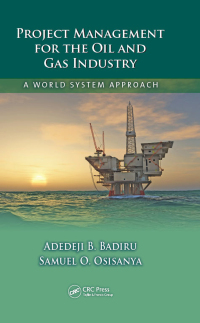 Cover image: Project Management for the Oil and Gas Industry 1st edition 9781420094251