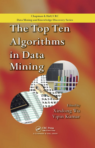 صورة الغلاف: The Top Ten Algorithms in Data Mining 1st edition 9781420089646