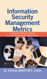 Omslagafbeelding: Information Security Management Metrics 1st edition 9781420052855