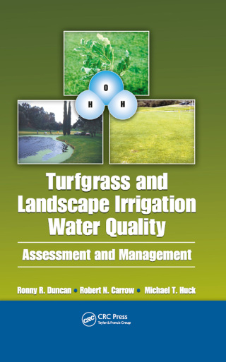 Cover image: Turfgrass and Landscape Irrigation Water Quality 1st edition 9781420081930