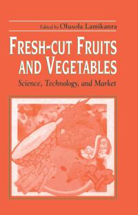 Cover image: Fresh-Cut Fruits and Vegetables 1st edition 9781587160301