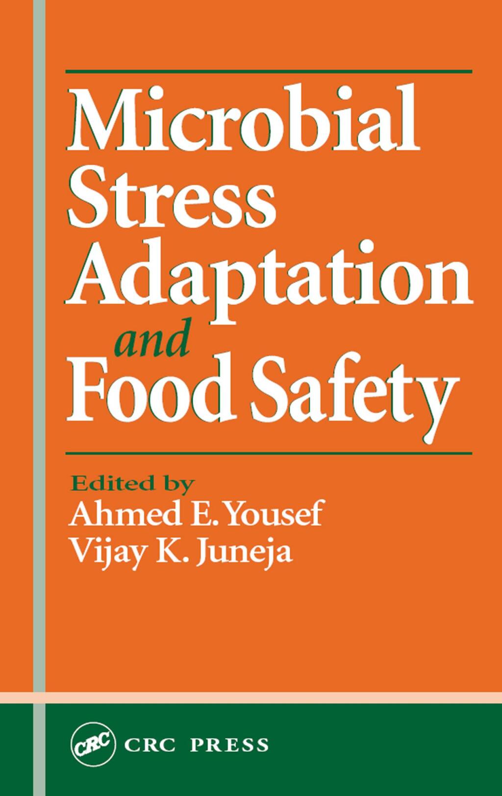 Microbial Stress Adaptation and Food Safety 1st Edition