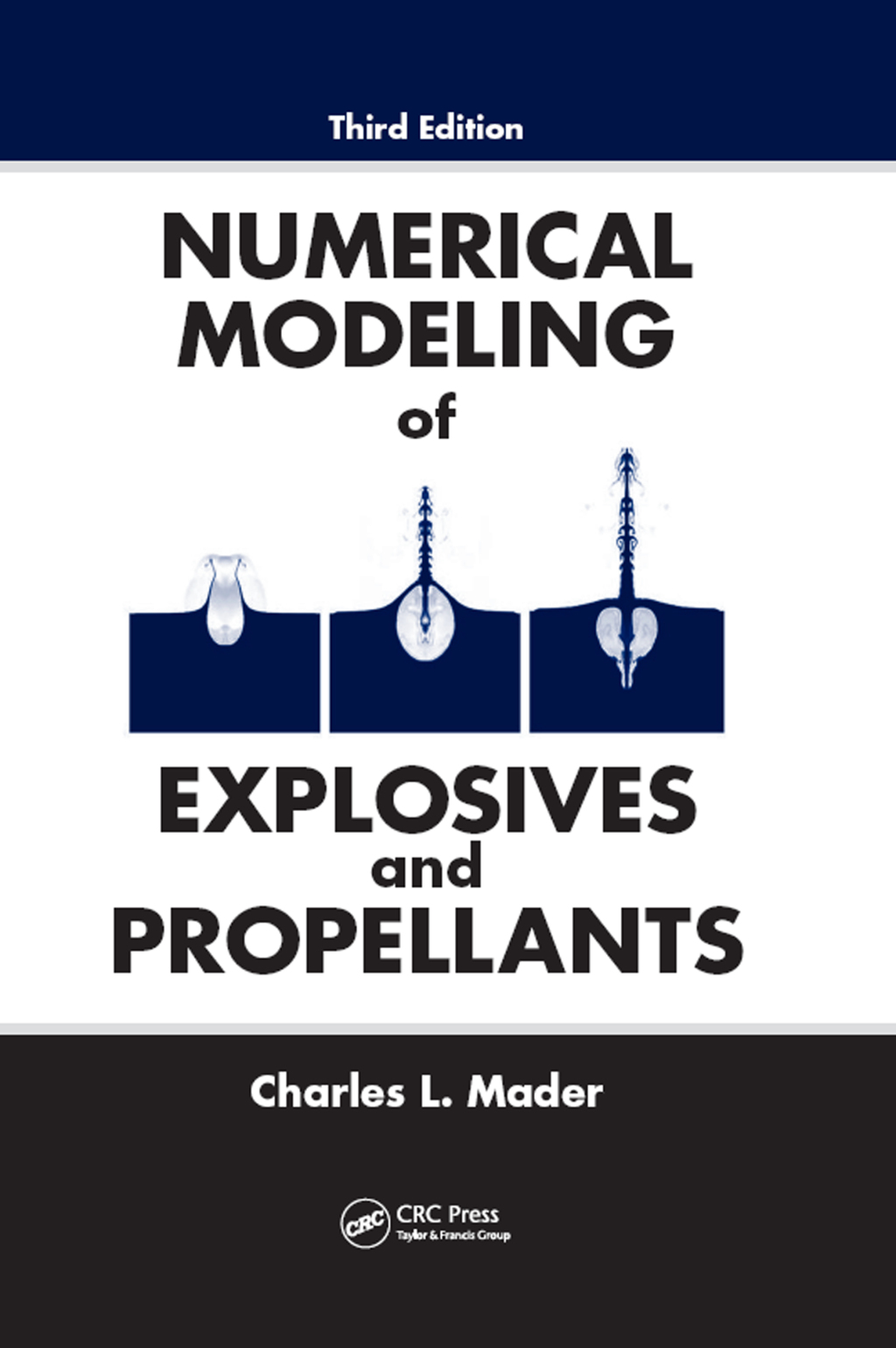 Numerical Modeling of Explosives and Propellants 3rd Edition