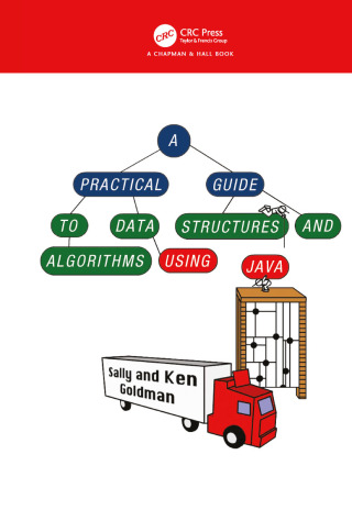 Cover image: A Practical Guide to Data Structures and Algorithms using Java 1st edition 9781584884552