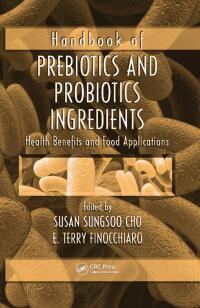 صورة الغلاف: Handbook of Prebiotics and Probiotics Ingredients 1st edition 9781138627055