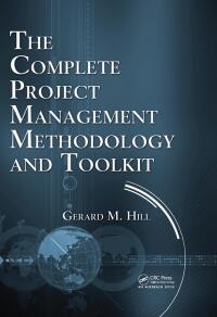 Cover image: The Complete Project Management Methodology and Toolkit 1st edition 9780367826765