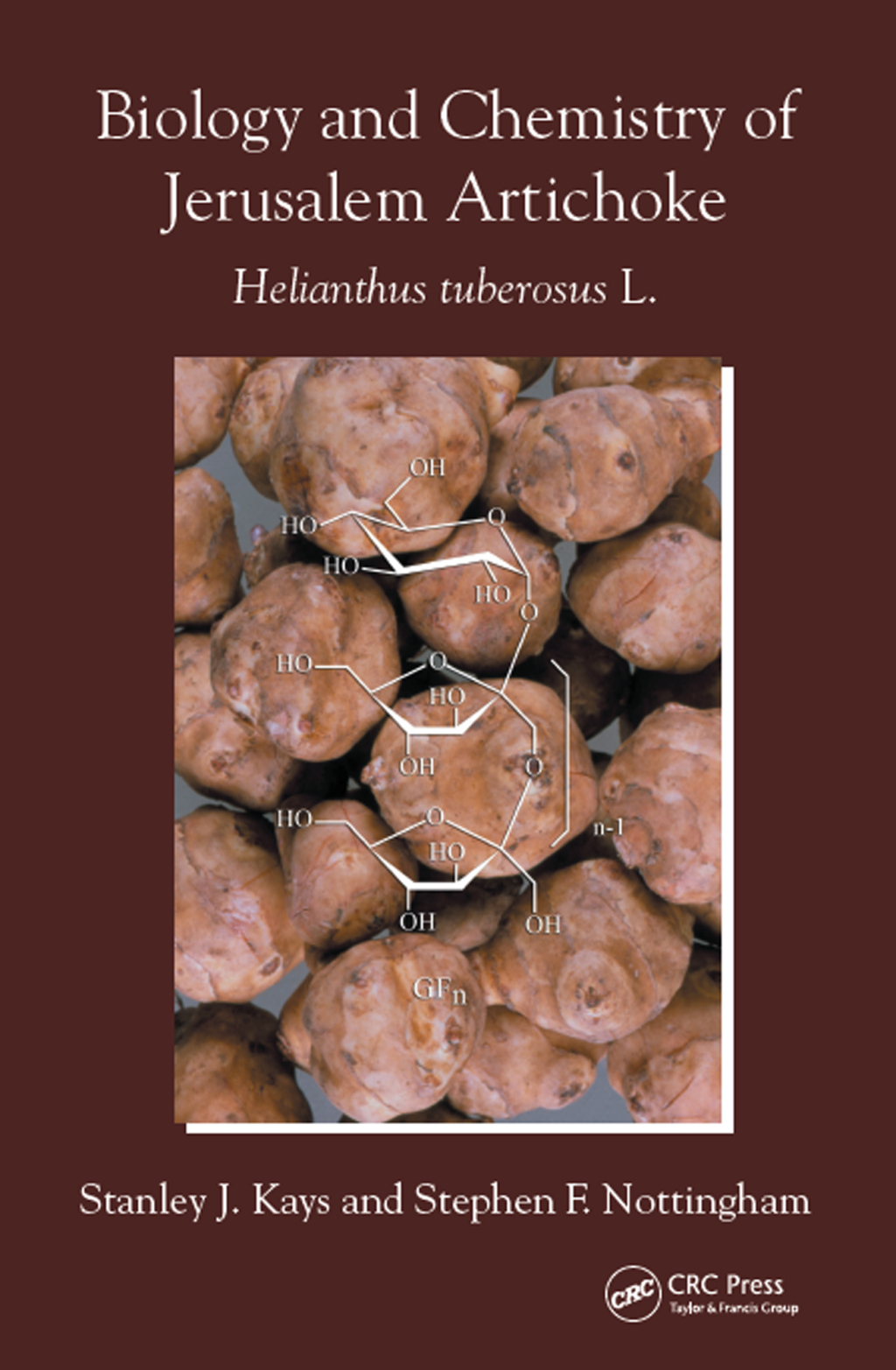 Biology and Chemistry of Jerusalem Artichoke Helianthus tuberosus L. 1st Edition
