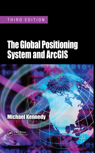 Imagen de portada: The Global Positioning System and ArcGIS 3rd edition 9781420087994
