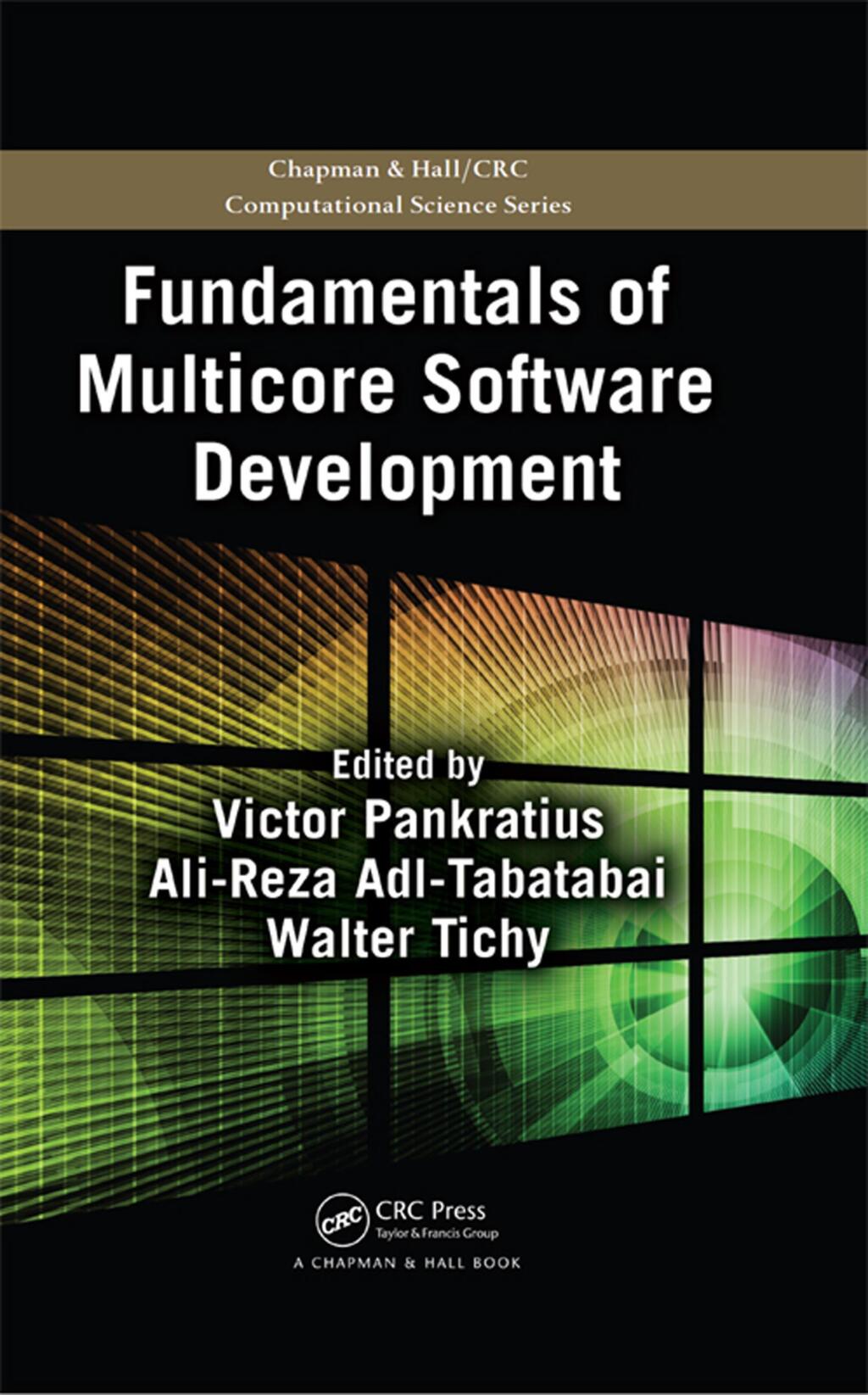 Fundamentals of Multicore Software Development 1st Edition