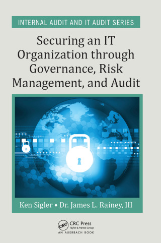 Cover image: Securing an IT Organization through Governance, Risk Management, and Audit 1st edition 9780367658656