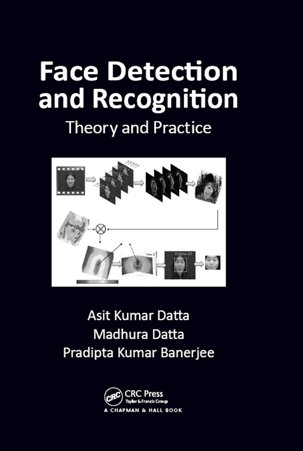 Face Detection and Recognition Theory and Practice 1st Edition