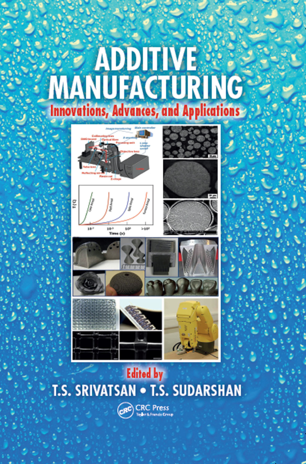 Additive Manufacturing Innovations, Advances, and Applications 1st Edition