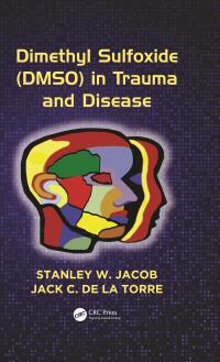 Cover image: Dimethyl Sulfoxide (DMSO) in Trauma and Disease 1st edition 9781498714679