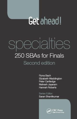 Cover image: Get ahead! Specialties: 250 SBAs for Finals 2nd edition 9781482253184