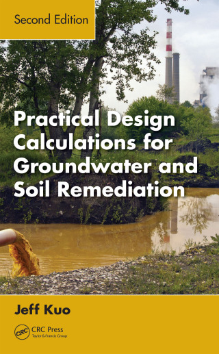 表紙画像: Practical Design Calculations for Groundwater and Soil Remediation 2nd edition 9781466585232