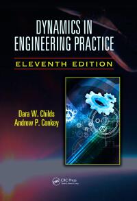 表紙画像: Dynamics in Engineering Practice 11th edition 9781482250251