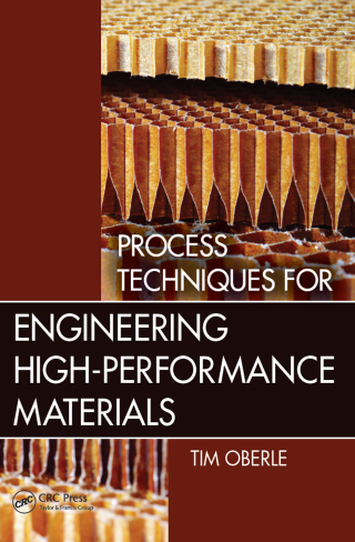Imagen de portada: Process Techniques for Engineering High-Performance Materials 1st edition 9781466581883