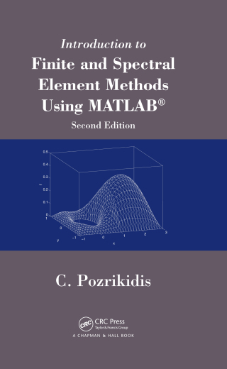 Imagen de portada: Introduction to Finite and Spectral Element Methods Using MATLAB 2nd edition 9781482209150