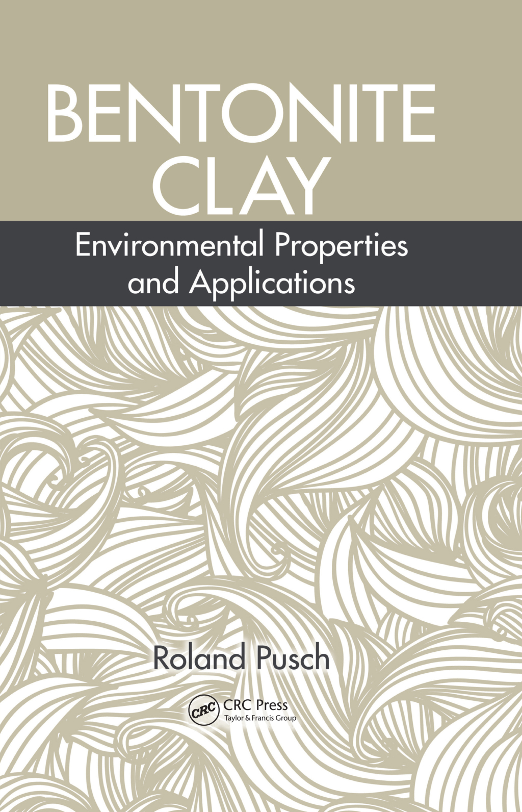 Bentonite Clay Environmental Properties and Applications 1st Edition